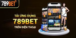 Tải App 789Bet - Trải Nghiệm Thế Giới Cá Cược Trong Tầm Tay