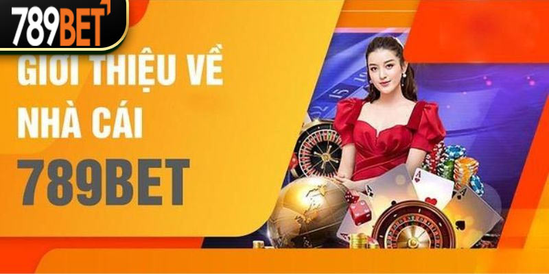 Giới thiệu vài nét sơ lược về nhà cái uy tín 789Bet